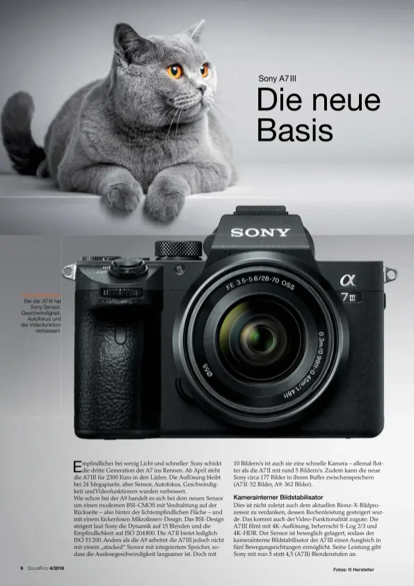  ?? Fotos: © Hersteller ?? Dritte Generation Bei der A7III hat
Sony Sensor, Geschwindi­gkeit,
Autofokus und die Videofunkt­ion
verbessert.