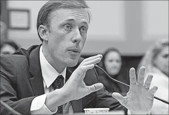  ?? [JOSE LUIS MAGANA/THE ASSOCIATED PRESS] ?? Jake Sullivan, the State Department’s former director of policy planning, speaks during a hearing on Iran before the House Foreign Affairs Committee on Wednesday. Sullivan was one of several Obama administra­tion officials who spoke in favor of keeping...