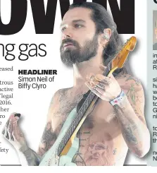  ??  ?? HEADLINER Simon Neil of Biffy Clyro