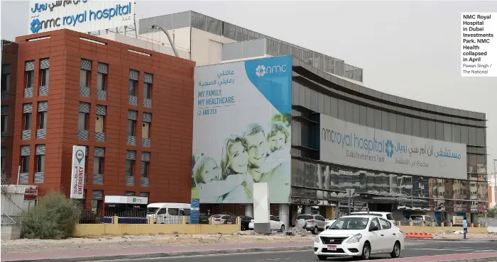  ??  ?? NMC Royal Hospital in Dubai Investment­s Park. NMC Health collapsed in April