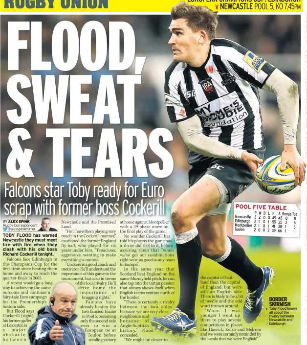  ??  ?? Toby Flood knows all about the rivalry between Newcastle and Edinburgh