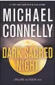  ??  ?? DARK SACRED NIGHT By Michael Connelly Little, Brown. 448 pp. $29