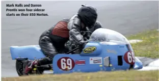  ??  ?? Mark Halls and Darren Prentis won four sidecar starts on their 850 Norton.