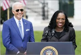  ?? ANDREW HARNIK — THE ASSOCIATED PRESS ?? President Joe Biden and Judge Ketanji Brown Jackson at the White House on April 8. They were celebratin­g the confirmati­on of Jackson as the first Black woman to reach the Supreme Court.