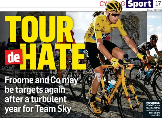  ?? Picture: REUTERS ?? ROUGH RIDE: Chris Froome faces another backlash from fans on the roadside