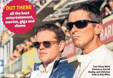  ??  ?? Fast times: Matt Damon as Carroll Shelby, and Christian
Bale as Ken Miles