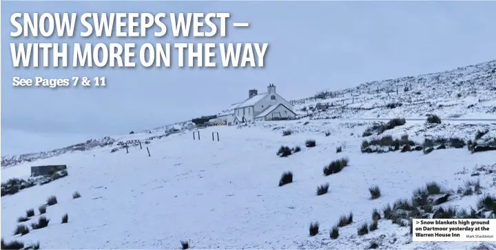  ?? Mark Shackleton ?? Snow blankets high ground on Dartmoor yesterday at the Warren House Inn