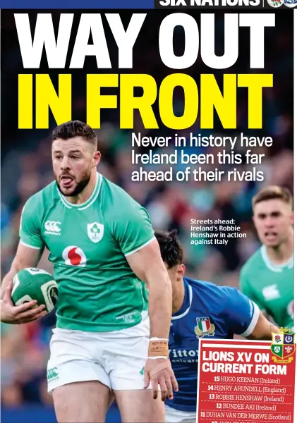  ?? ?? Streets ahead: Ireland’s Robbie Henshaw in action against Italy