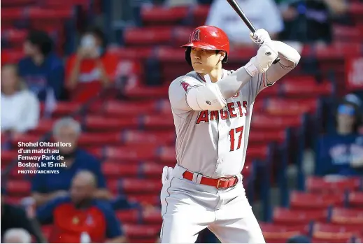  ?? PHOTO D’ARCHIVES ?? Shohei Ohtani lors d’un match au Fenway Park de Boston, le 15 mai.