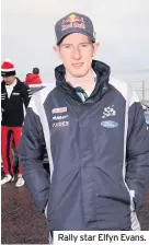  ??  ?? Rally star Elfyn Evans.