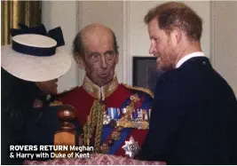  ?? ?? ROVERS RETURN Meghan & Harry with Duke of Kent