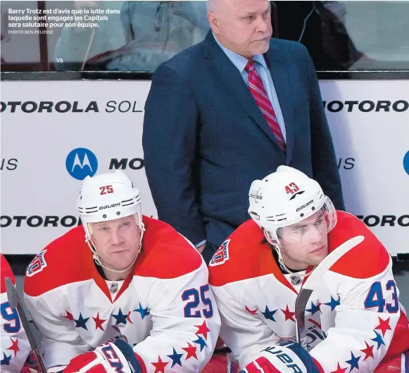  ??  ?? Barry Trotz est d’avis que la lutte dans laquelle sont engagés les Capitals sera salutaire pour son équipe.