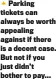  ??  ?? Parking tickets can always be worth appealing against if there is a decent case. But not if you just didn’t bother to pay...