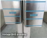  ??  ?? Vintage BHS branding