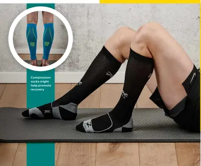  ?? ?? Compressio­n socks might help promote recovery