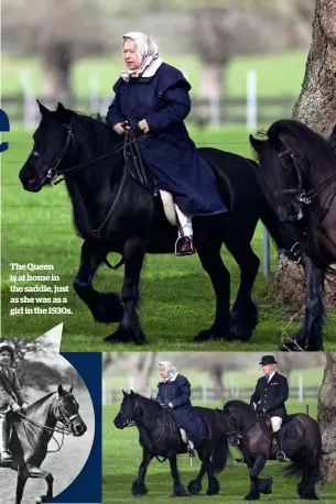  ??  ?? The Queen is at home in the saddle, just as she was as a girl in the 1930s.