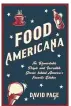  ??  ?? ‘FOOD AMERICANA: The Remarkable People and Incredible Stories behind America’s Favorite Dishes’
Author: David Page Informatio­n: 214 pages, Mango Publishing Group, $18.95