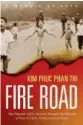  ??  ?? Fire Road: The Napalm Girl’s Journey through the Horrors of War to Faith, Forgivenes­s &amp; Peace Kim Phuc Phan Thi Tyndale Momentum