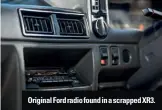 ??  ?? Original Ford radio found in a scrapped XR3.