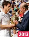  ??  ?? 2013
Strong serve: The Duke of Kent hands the men’s trophy to Aussie Rod Laver and Sir Andy Murray