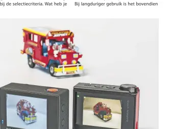  ??  ?? Met of zonder touch: met het kleine beeldscher­m aan de achterkant van de Rollei- en Garmin-camera's kun je goed bepalen wat je in beeld krijgt.