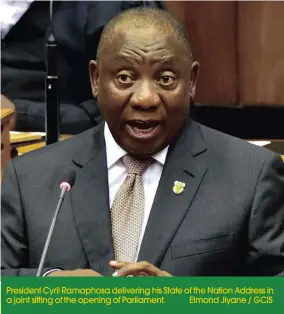  ??  ?? President Cyril Ramaphosa delivering his State of the Nation Address in a joint sitting of the opening of Parliament. Elmond Jiyane / GCIS