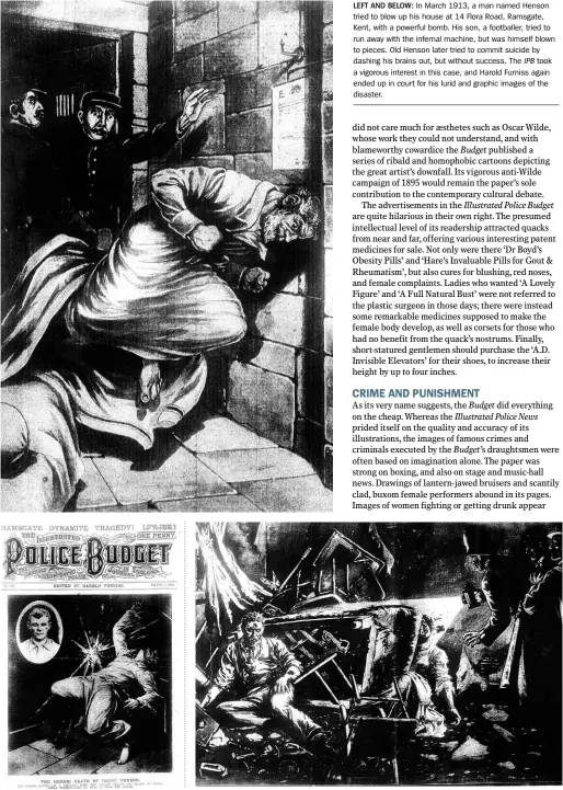  ??  ?? LEFT AND BELOW: In March 1913, a man named Henson tried to blow up his house at 14 Flora Road, Ramsgate, Kent, with a powerful bomb. His son, a footballer, tried to run away with the infernal machine, but was himself blown to pieces. Old Henson later...