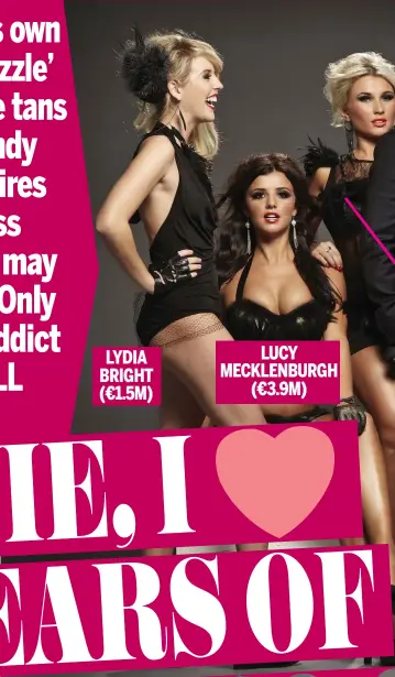  ??  ?? LYDIA BRIGHT (€1.5M) LUCY MECKLENBUR­GH (€3.9M)
