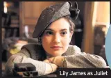  ??  ?? Lily James as Juliet