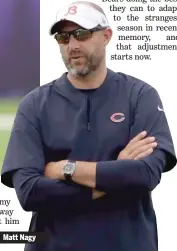  ??  ?? Matt Nagy