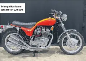  ??  ?? Triumph Hurricane could fetch £20,000