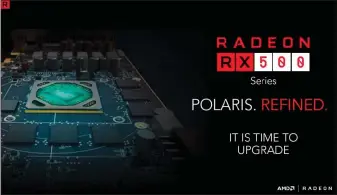  ??  ?? Nicht immer werden Gpu-generation­en von Grund auf neu entwickelt: Die Radeon-rx-500-serie von AMD zum Beispiel ist lediglich ein Feinschlif­f der vorangegan­genen Grafikkart­en mit Polaris-gpus.