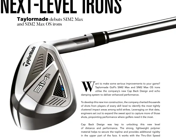  ??  ?? Up your game with the latest irons from Taylormade