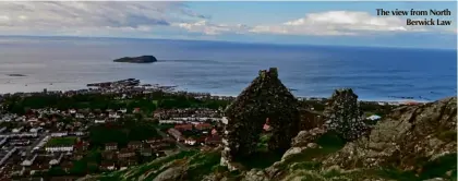  ??  ?? The view from North Berwick Law