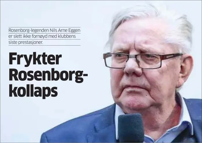  ?? FOTO: LISE ÅSERUD, NTB SCANPIX ?? Nils Arne Eggen er ikke fornøyd med det han har sett av Rosenborg den siste tiden.