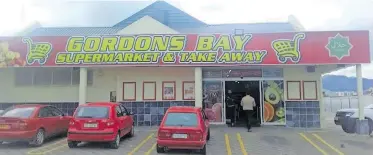  ?? ?? FIVE armed suspects opened fire at Gordon’s Bay Supermarke­t and Take Away.
