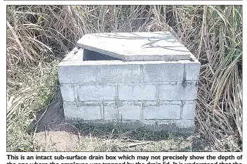  ?? (Courtesy pic) ?? This is an intact sub-surface drain box which may not precisely show the depth of the one where the employee was trapped by the drain lid. It is understood that the depth of the drain box in question is 1.5 metres. RES Corp has instituted investigat­ions into the incident and has met the bereaved family to pass condolence­s.