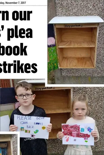  ??  ?? Young readers Darragh Scallan and Amy Hatchell make a plea to the thief. The well-stocked Little Free Library (left) was left bare (above).