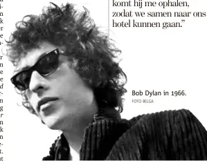  ?? FOTO BELGA ?? Bob Dylan in 1966.