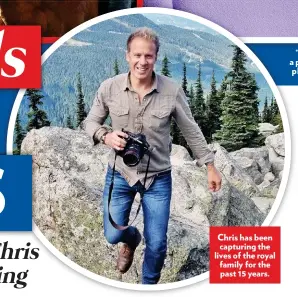 ??  ?? Chris has been capturing the lives of the royal family for the past 15 years.
