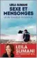  ??  ?? Genre | Essai
Auteur | Leïla Slimani Titre | Sexe et Mensonges. La vie sexuelle au Maroc Editeur | Les Arènes Pages | 190 Etoiles | ✶✶✶✶✶