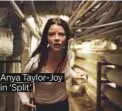  ??  ?? Anya Taylor-Joy in ‘Split’.