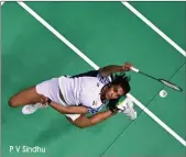  ?? P V Sindhu ??