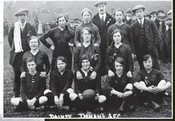  ?? ?? PIONEER A women’s football team, pictured in 1915, was set up to represent the factory (below, in 1930)