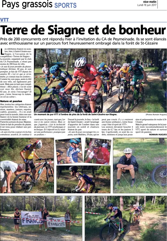  ?? (Photos Romain Hugues) ?? Un moment de pur VTT à l’ombre de pins de la forêt de Saint-Cézaire-sur-Siagne.