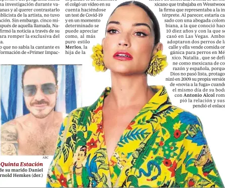  ?? ABC ABC ?? Comunicado de la ex vocalista de La Quinta Estación
La cantante confirmaba la separación de su marido Daniel Trueba (izq.). Ya vive con su representa­nte Arnold Hemkes (der.)