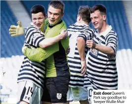  ??  ?? Exit door Queen’s Park say goodbye to ‘keeper Wullie Muir