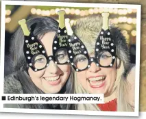  ??  ?? Edinburgh’s legendary Hogmanay.