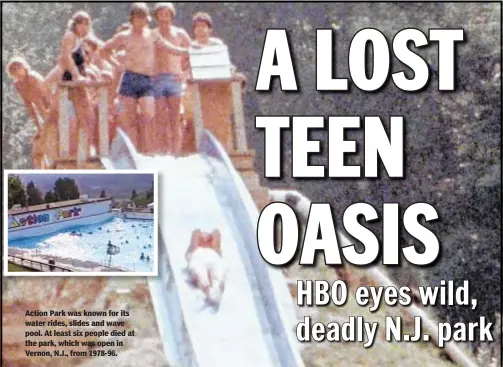  ??  ?? Action Park was known for its water rides, slides and wave pool. At least six people died at the park, which was open in Vernon, N.J., from 1978-96.