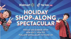  ?? WALMART ?? Walmart will have a livestream shopping event Friday.